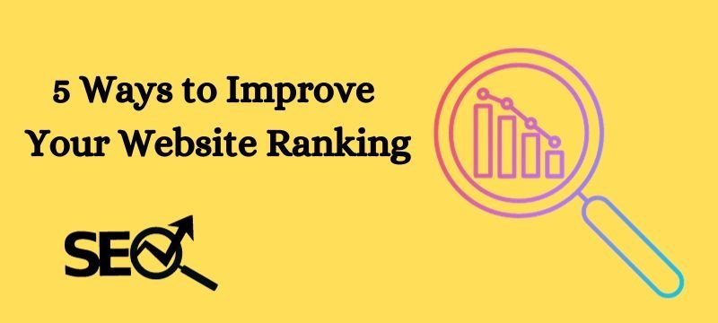 Five Ways to Improve Your Website Ranking 1 Bangalore SEO Companies